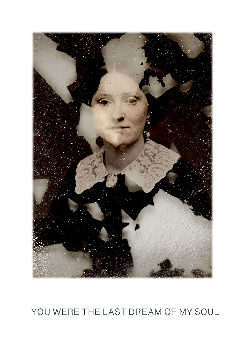 You were the last dream of my soul.